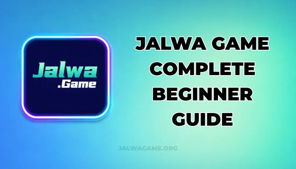 JALWA GAME COMPLETE BEGINNER GUIDE