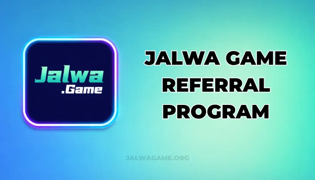 JALWA GAME REFERRAL PROGRAM GUIDE